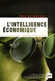 Eric Delbecque - L'intelligence économique : une nouvelle culture pour un nouveau monde.
