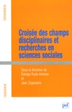 Edwige Rude-Antoine et Jean Zaganiaris - Croisée des champs disciplinaires et recherches en sciences sociales.