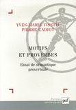 Pierre Cadiot et Yves-Marie Visetti - Motifs et proverbes - Essai de sémantique proverbiale.