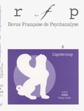 Rosine Perelberg et Bernard Chervet - Revue Française de Psychanalyse Tome 70 N° 3, Juille : L'après-coup.
