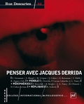 Joseph Cohen et Evelyne Grossman - Rue Descartes N° 52 : Penser avec Jacques Derrida.