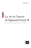 Ernest Jones - La vie et l'oeuvre de Sigmund Freud - Tome 2, Les années de maturité 1901-1919.