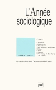 Bernard Valade et Eric Letonturier - L'Année sociologique Volume 56 N° 1, 2006 : In memoriam Jean Cazeneuve (1915-2005).