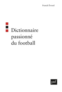 Franck Evrard - Dictionnaire passionné du football.