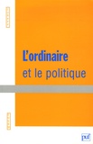 Claude Gautier et Sandra Laugier - L'ordinaire et le politique.