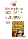 Madeleine Ambrière et Françoise Balibar - Dictionnaire du XIXe siècle européen.