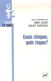 Anne Laude et Didier Tabuteau - Essais cliniques, quels risques ?.