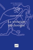 Liliane Abensour - La tentation psychotique.