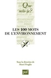 Henri Proglio - Les 100 mots de l'environnement.