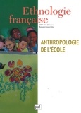 Jean-Paul Filiod et Alain Marchive - Ethnologie française N° 4, Octobre 2007 : Anthropologie de l'école.