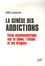 Odile Lesourne - La genèse des addictions - Essai psychanalytique sur le tabac, l'alcool et les drogues.