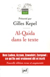 Gilles Kepel - Al-Qaida dans le texte - Ecrits d'Oussama Ben Laden, Abdallah Azzam, Ayman al-Zawahiri et Abou Moussab al-Zarqawi.