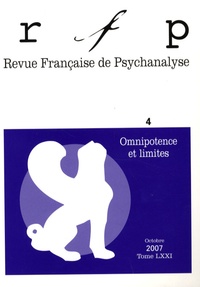 Denys Ribas - Revue Française de Psychanalyse Tome 71 N° 4, Octobr : Omnipotence et limites.