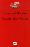 Raymond Boudon - Le sens des valeurs.