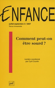 Cyril Courtin - Enfance N° 3, Juillet-Septem : Comment peut-on être sourd ?.