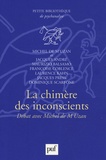 Michel de M'Uzan et Jacques André - La chimère des inconscients.