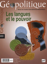 Jacqueline de Romilly et Nicolas Grimal - Géopolitique N° 100, Novembre-Déc : Les langues et le pouvoir.