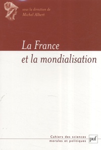 Michel Albert et Thierry de Montbrial - La France et la mondialisation.