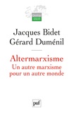 Jacques Bidet et Gérard Duménil - Altermarxisme - Un autre marxisme pour un autre monde.