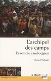 Christelle Thibault - L'archipel des camps - L'exemple cambodgien.