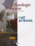 Marie Buscatto et Dominique Pasquier - Ethnologie française N° 1, Janvier 2008 : L'art au travail.