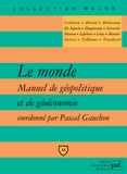 Pascal Gauchon - Le monde - Manuel de géopolitique et de géoéconomie.