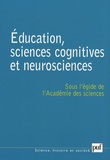 Pierre Léna et Béatrice Ajchenbaum-Boffety - Education, sciences cognitives et neurosciences - Quelques réflexions sur l'acte d'apprendre.