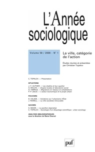 Christian Topalov et Jean-Yves Authier - L'Année sociologique N° 1, Volume 58, 200 : La ville, catégorie de l'action.