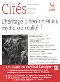 Yves Charles Zarka et Franck Lessay - Cités N° 34 : L'héritage judéo-chrétien, mythe ou réalité ?.