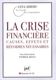 Patrick Artus - La crise financière - Causes, effets et réformes nécessaires.