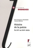 Marie-Madeleine Fragonard et Claudine Nédélec - Histoire de la poésie - Du XVIe au XVIIIe siècle.
