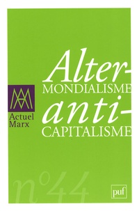 Jacques Bidet et Gérard Duménil - Actuel Marx N° 44, 2e semestre 2 : Altermondialisme, anticapitalisme.