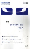 Philippe Robert-Tanguy et Hélène Stevens - Sociologies Pratiques N° 17 : La tentation psy.