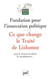  Fondapol - Ce que change le Traité de Lisbonne - Pour le citoyen, le salarié, le consommateur....