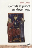 Bruno Lemesle - Conflits et justice au Moyen Age - Normes, loi et résolution des conflits en Anjou aux XIe et XIIe siècles.