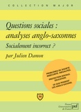 Julien Damon - Questions sociales : analyses anglo-saxonnes - Socialement incorrect ?.