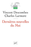Vincent Descombes et Charles Larmore - Dernieres nouvelles du Moi.