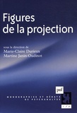 Marie-Claire Durieux et Martine Janin-Oudinot - Figures de la projection.