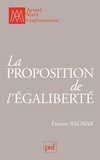 Etienne Balibar - La proposition de l'égaliberté - Essais politiques 1989-2009.