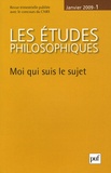 Vincent Carraud et Jean-François Courtine - Les études philosophiques N° 1, Janvier 2009 : Moi qui suis le sujet.