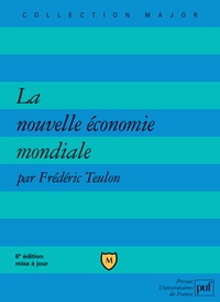 Frédéric Teulon - La nouvelle économie mondiale.