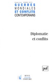 Claude Carlier et Jacques Valette - Guerres mondiales et conflits contemporains N° 233, Janvier 2009 : Diplomatie et conflits.