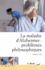 Fabrice Gzil - La maladie d'Alzheimer : problèmes philosophiques.