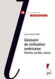 Jean-Christian Vinel - Glossaire de civilisation américaine.