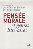 Jean-Charles Darmon et Philippe Desan - Pensée morale et genres littéraires - De Montaigne à Genet.
