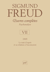 Sigmund Freud - Oeuvres complètes Psychanalyse - Volume 7, 1905.