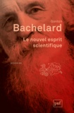 Gaston Bachelard - Le nouvel esprit scientifique.