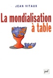 Jean Vitaux - La mondialisation à table.