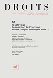 Charles Reiplinger et Jean-Philippe Feldman - Droits N° 52/2010 : L'esclavage : la question de l'homme - Histoire, religion, philosophie, droit. Tome 3.