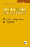 Heinrich Rickert et Marc Buhot de Launay - Les études philosophiques N° 1, Janvier 2010 : Rickert et la question de l'histoire.